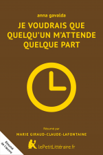 Je voudrais que quelqu'un m'attende quelque part